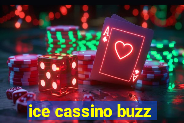 ice cassino buzz